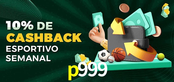10% de bônus de cashback na p999